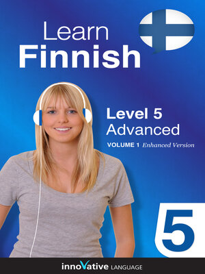 cover image of Learn Finnish - Level 5: Advanced, Volume 1